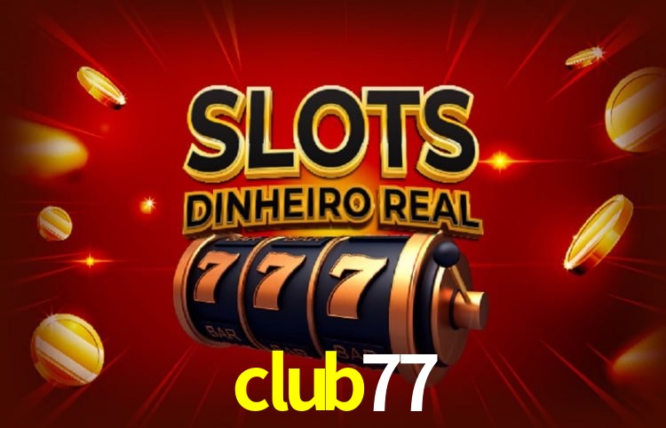 club77,club77 login